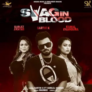 Swag in Blood Ft. Gurlez Akhtar