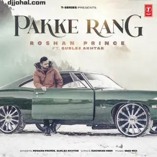 Pakke Rang Ft. Gurlej Akhtar