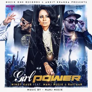 Girl Power Ft. Manj Musik & Raftaar