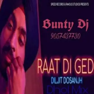 Raat Di Gedi Dhol Mix