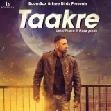 Taakre Ft Deep Jandu