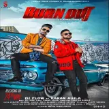 Burn Out Ft. Karan Aujla