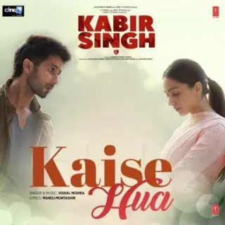 Kaise Hua (Kabir Singh)