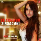 Ek Toh Kum Zindagani (Marjaavaan)