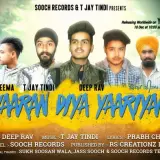 Yaaran Diya Yaariyan Ft T Jay Tindi