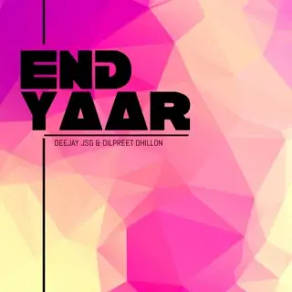 End Yaar Remix Ft Dilpreet Dhillon