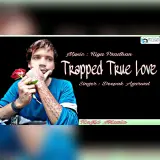 Trapped True Love
