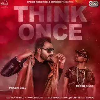 Think Once Ft Roach Killa