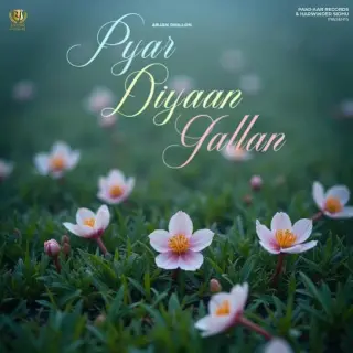 Pyar Diyaan Gallan (Original)