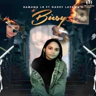Busy Ft. Harry Latawa