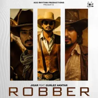Robber Ft. Gurlez Akhtar