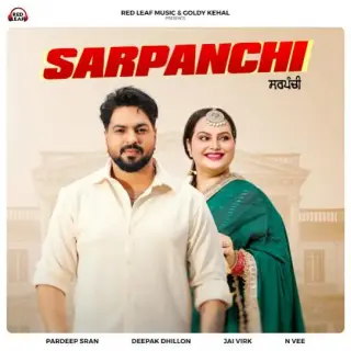 Sarpanchi Ft. Deepak Dhillon