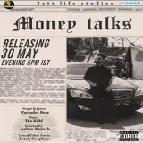 Money Talks Ft. The Kidd