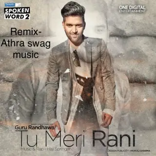 Tu Meri Rani Remix