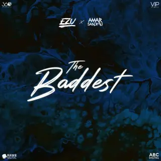 The Baddest Ft. Amar Sandhu