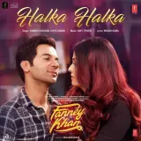 Halka Halka (Fanney Khan)