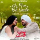 Je Main Rab Hunda