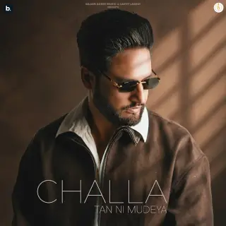Challa Tan Ni Mudeya