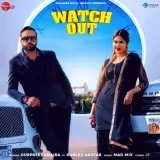 Watch Out Ft. Gurlez Akhtar