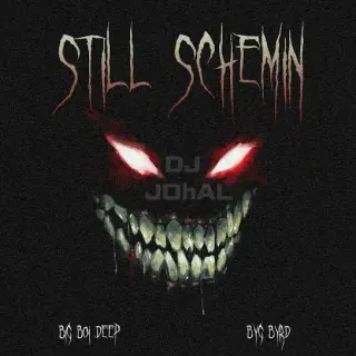 Still Schemin