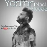 Yaaran Naal Milaade
