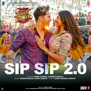 Sip Sip 2.0 (Street Dancer 3D)