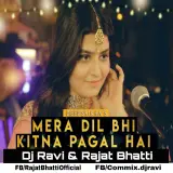 Mera Dil Bhi Kitna Pagal Hai Remix