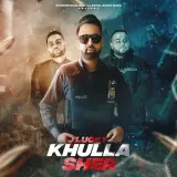 Khulla Sher Ft. Deep Jandu