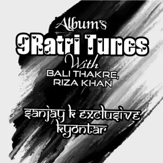 9Ratri Tunes With Bali Thakre Riza Khan