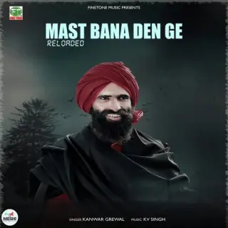Mast Bana Den Ge Reloaded
