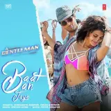 Baat Ban Jaye (A Gentleman)