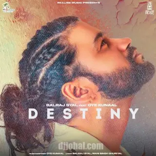 Destiny Ft. Oye Kunaal