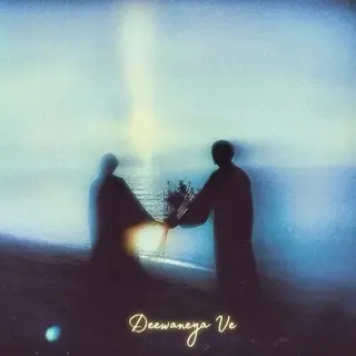 Deewaneya Ve