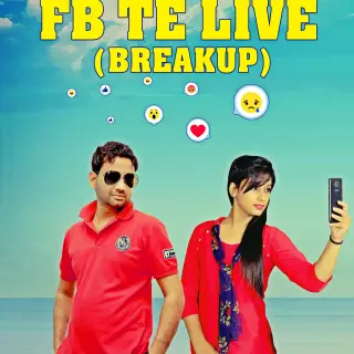 FB TE LIVE  (BREAKUP SONG)