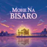 Mohe Na Bisaro Ft. Mitika Kanwar