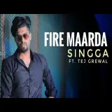 Fire Maarda Ft. Singga