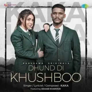 Dhund Di Khushboo Ft. Adaab Kharoud