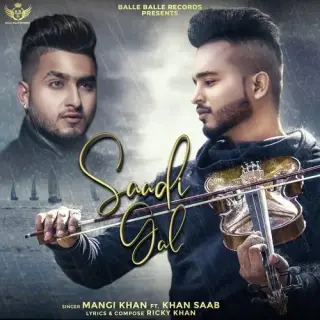 Saadi Gal Ft. Khan Saab
