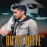 Dil De Totte