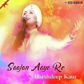 Saajan Aayo Re