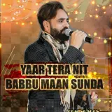 Yar Tera Nit Babbu Maan Sunda