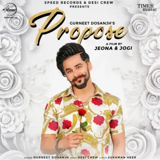 Propose Ft. Desi Crew