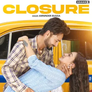 Closure Ft. Bunty Bains & Jaanvir Kaur