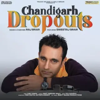 Chandigarh Dropouts Ft. Sweetaj Brar