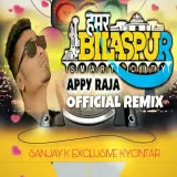 Hamar Bilaspur x Appy Raja Remix