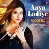 Aaya Ladiye Acoustic