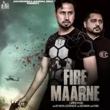 Fire Maarne Ft. Deepak Dhillon