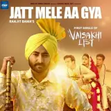 Jatt Mele Aa Gya (Vaisakhi List)