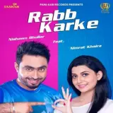 Rabb Karke (Ft. Nimrat Khaira)
