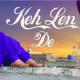 Keh Len De (Rubb Rakha)